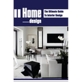 Home Design: The Ultimate Guide To Interior Design: Home Makeovers