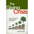 The Giving Crisis: Helping Average Givers Become Everyday Philanthropists