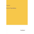 The Art of Paper-Making