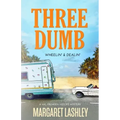 Three Dumb: Wheelin' & Dealin'