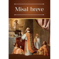 Misal breve: Ordinario bilingüe (latín-español) de la Santa Misa en la forma extraordinaria