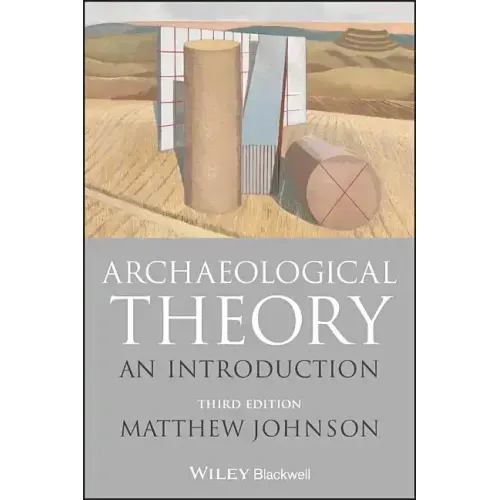 Archaeological Theory: An Introduction