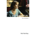 Amateur and Flirt: Two Screenplays