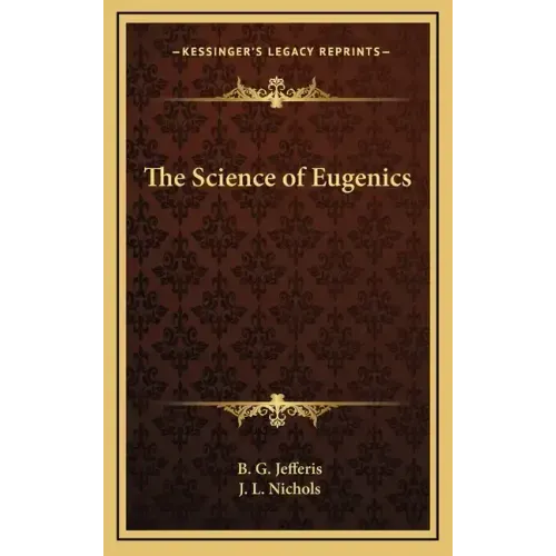 The Science of Eugenics