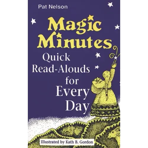 Magic Minutes: Quick Read-Alouds for Every Day