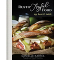 Rustic Joyful Food: My Heart's Table