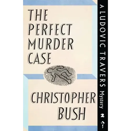 The Perfect Murder Case: A Ludovic Travers Mystery
