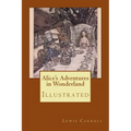 Alice's Adventures in Wonderland: Illustrated
