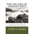 For the Love of Chimney Rock: Four Generations of Morse Family Stewardship