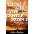 These Are Not Gentle People