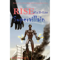Rise of a D-List Supervillain
