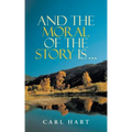 And the Moral of the Story Is ...