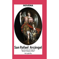 Novena De San Rafael para Asuntos de Salud de Cuerpo y Alma