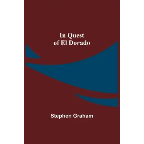 In Quest of El Dorado