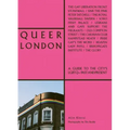 Queer London: A Guide to the City's LGBTQ+ Past and Present