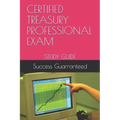 Certified Treasury Professional Exam: Study Guide