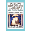 I Wouldn't Thank You for a Valentine: Poems for Young Feminists