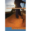 Church Planting for a Greater Harvest