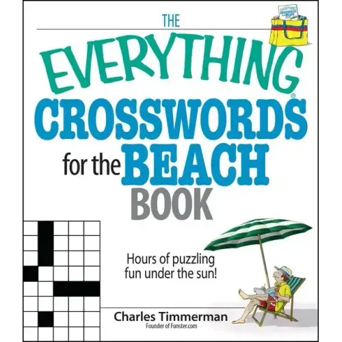 The Everything Crosswords for the Beach Book: Hours of Puzzling Fun Under the Sun!