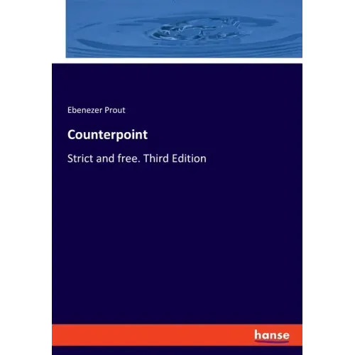 Counterpoint: Strict and free. Third Edition