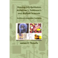 Starving into Remission: Alzheimer's, Parkinson's and Multiple Sclerosis Nutritional Integrative Therapies