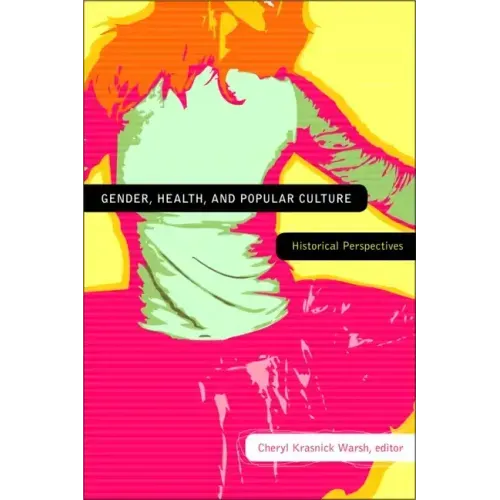 Gender, Health, and Popular Culture: Historical Perspectives