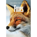 Exploring the World of Foxes: Educational Animals Book For Kids