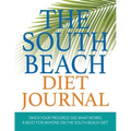 The South Beach Diet Journal: Track Your Progress See What Works: A Must for Anyone on the South Beach Diet