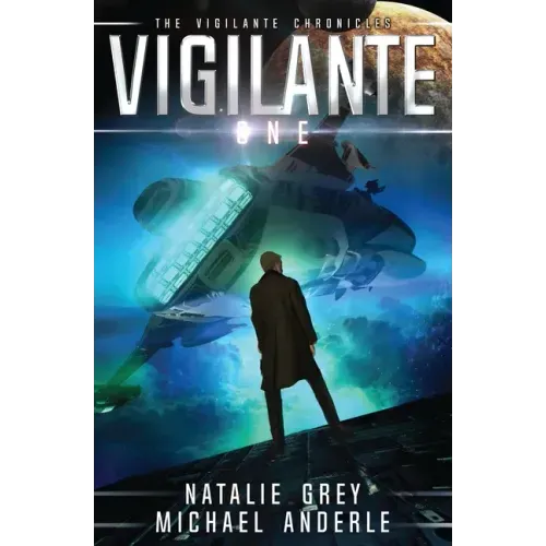 Vigilante: The Vigilante Chronicles Book 1