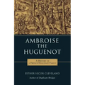 Ambroise the Huguenot