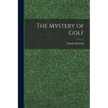 The Mystery of Golf