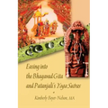 Easing into the Bhagavad Gita and Patanjali's Yoga Sutras