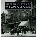 Historic Photos of Milwaukee