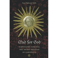 Mad for God: Bartolome Sanchez, the Secret Messiah of Cardenete