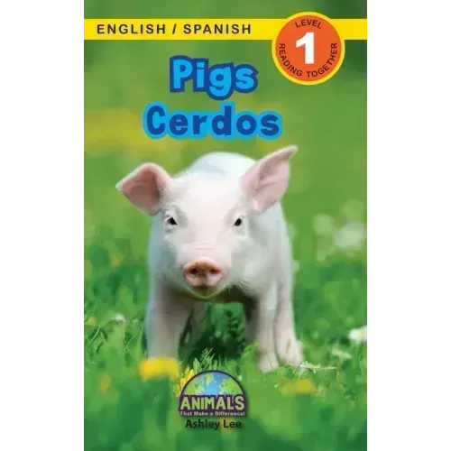 Pigs / Cerdos: Bilingual (English / Spanish) (Inglés / Español) Animals That Make a Difference! (Engaging Readers, Level 1)