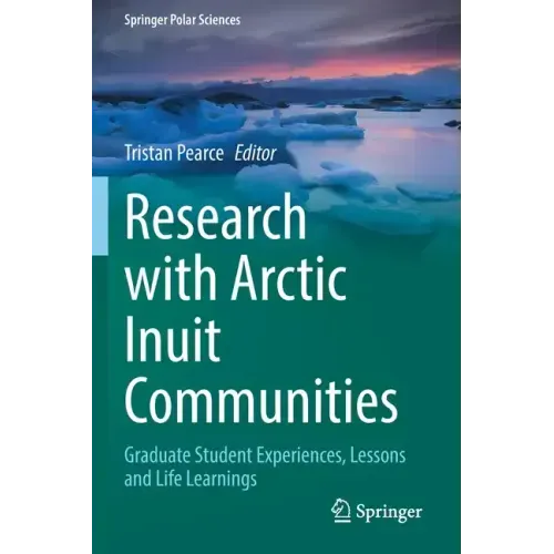 Research with Arctic Inuit Communities: Graduate Student Experiences, Lessons and Life Learnings