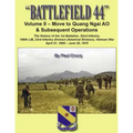 Battlefield 44: Volume II - Move to Quang Ngai AO & Subsequent Operations: The History of the 1st Battalion, 52nd Infantry, 198th LIB,