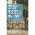 American Higher Education, Leadership, and Policy: Critical Issues and the Public Good