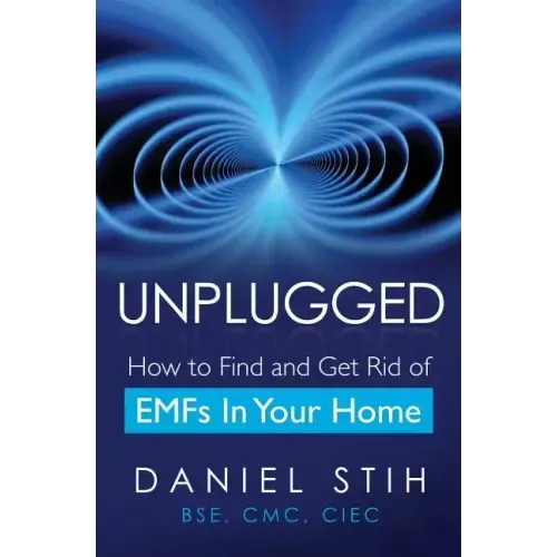 Unplugged: How to Find and Get Rid of EMFs in Your Home