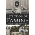 Holodomor Famine: A History from Beginning to End