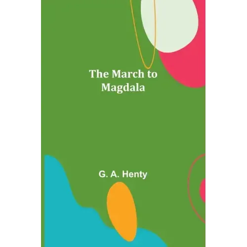 The March to Magdala