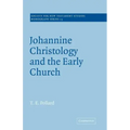 Johannine Christology and the Early Church