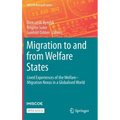 Migration to and from Welfare States: Lived Experiences of the Welfare-Migration Nexus in a Globalised World