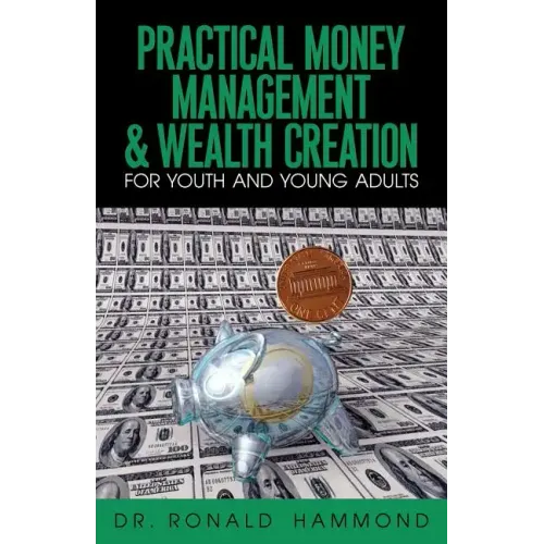 Practical Money Management & Wealth Creation For Youth and Young Adults