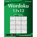 Wordoku 12x12 - Easy to Extreme - Volume 3 - 276 Puzzles