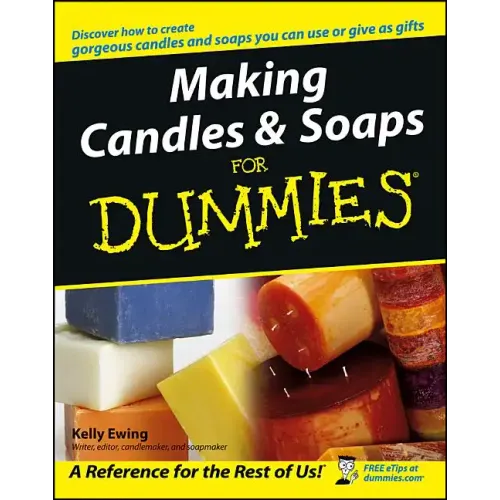 Making Candles & Soaps for Dummies