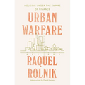 Urban Warfare: Housing Under the Empire of Finance