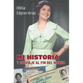Mi Historia - Y Un Viaje Al Fin del Mundo
