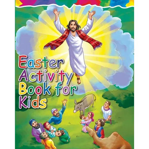 Easter Activity Book for Kids: The Story of Easter Bible Coloring Book with Dot to Dot, Maze, and Word Search Puzzles - (The Perfect Easter Basket St