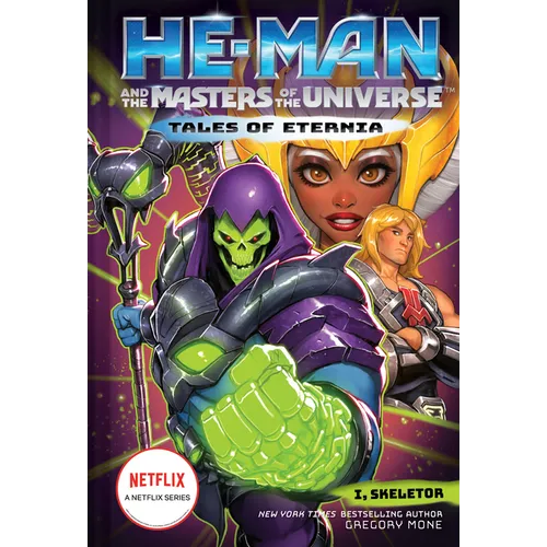 He-Man and the Masters of the Universe: I, Skeletor (Tales of Eternia Book 2)